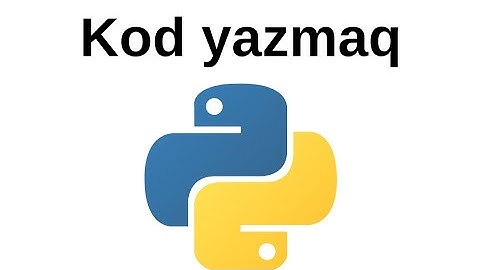 Python kod yazma.Dərs 2
