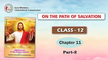 ON THE PATH OF SALVATION | CLASS 12 | CHAPTER 11 | PART 2 | Syro-Malabar