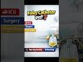ICU में Foley Catheter क्यों जरूरी है? #shorts