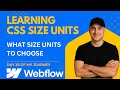 Learning CSS - Size Units - Day 36 Of my Webflow Learning Journey - Learn with me