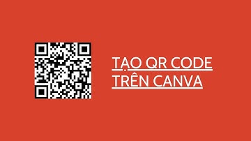 Tạo QR code đơn giản bằng Canva