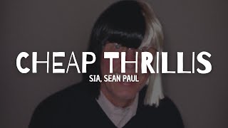 Sia - Cheap Thrills ft. Sean Paul [Lyrics] | up with it girl rock with it girl