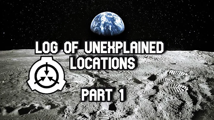 Log of unexplained locations Part 1 - SCP Foundation Lore explained