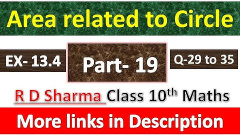 Area related to Circles | Class 10th Math | R D Sharma Solution | Exercise 13.4 | Questions 29 to 35