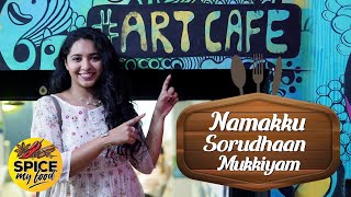Namakku Soru Dhaan Mukkiyam | Visit to Art Cafe Resturant| RJ Saru| Spice My Food|Food Vlog in Tamil