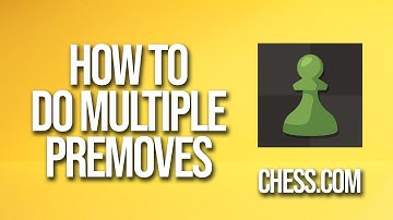 How to Do Multiple Premoves Chess.com Tutorial