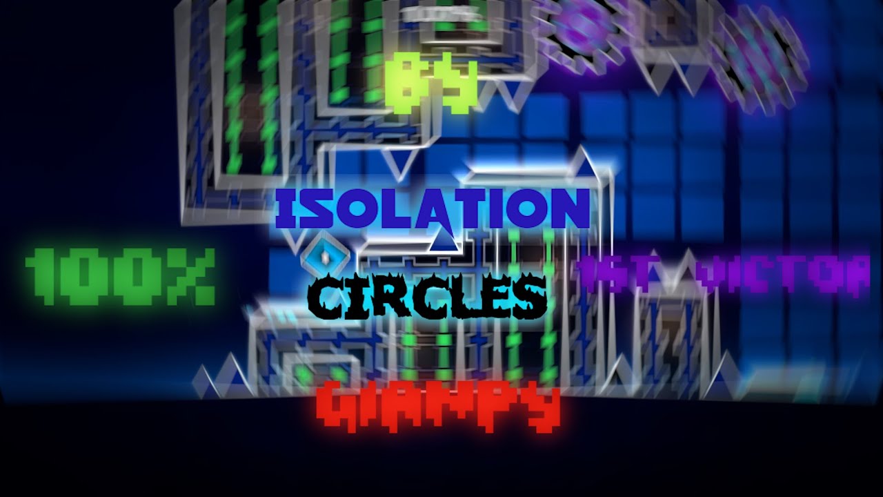 [FIRST VICTOR !] Isolation Circles | 100 % | by @Gianpy0000 | Insane ...