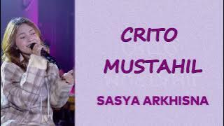 CRITO MUSTAHIL - SASYA ARKHISNA (Lirik & Terjemahan)