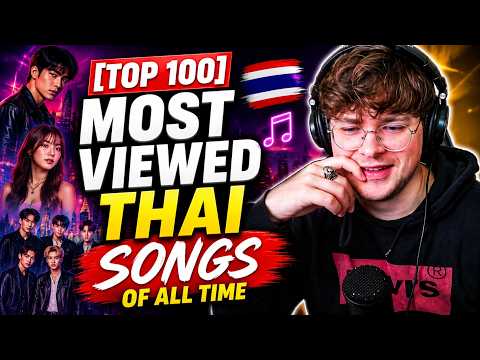 European Shocked by Thai [TOP 100] Most Viewed Songs of All Time - Reaction