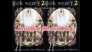(Full Album) Gothic Majesty 2 # Selangkah Menuju Surga