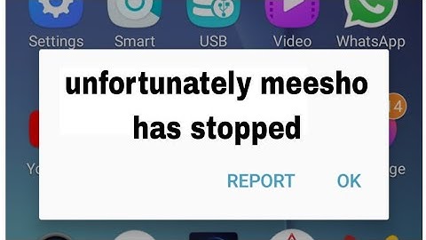 how to fix unfortunately meesho has stopped Samsung