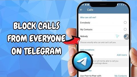 How To Block Calls From Everyone On Telegram