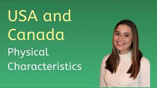USA & Canada: Physical Characteristics