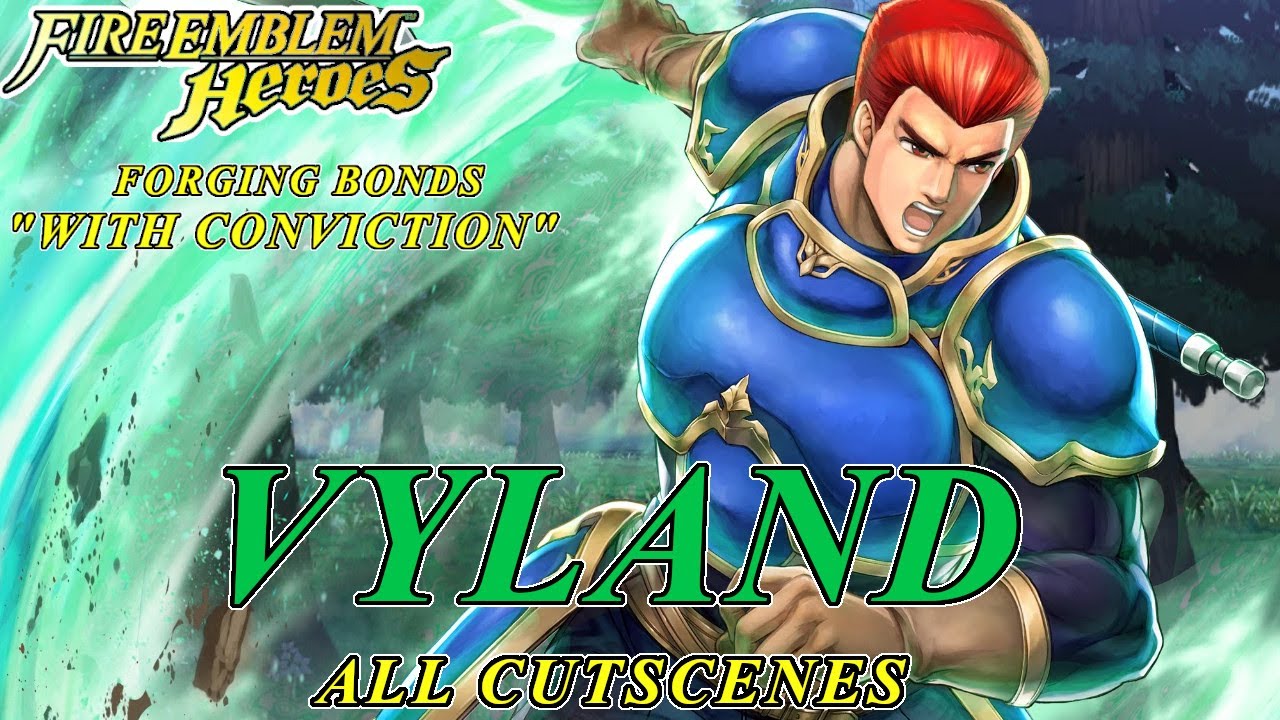 Fire Emblem Heroes - Forging Bonds "With Conviction" Vyland ALL Scenes