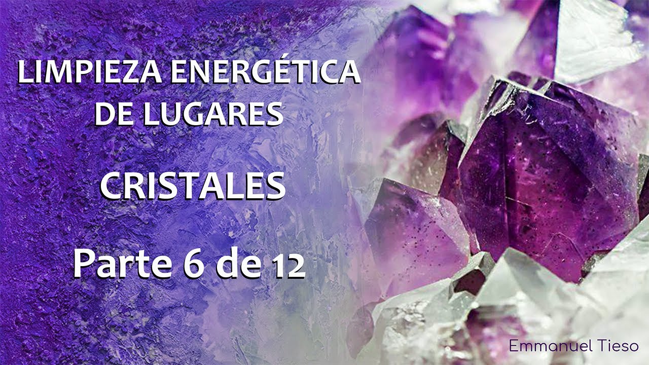 6 de 12 EL PODER DE LOS CRISTALES - Limpiezas Energéticas ... 6 de 12 EL PODER DE LOS CRISTALES - Limpiezas Energéticas ...