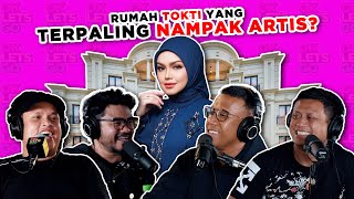 RUMAH TOKTI YANG TERPALING NAMPAK ARTIS??? - EP 93