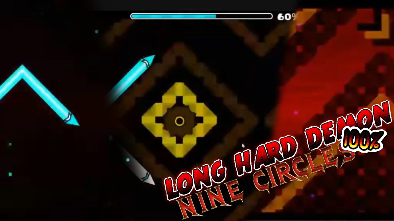 NINE CIRCLES LONG HARD DEMON COMPLETADO AL 100% EN GD! - YouTube