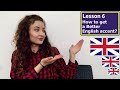 Usefull quarantine  lesson 6 how to get a better english accent