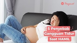5 Penyebab Gangguan Tidur Saat Hamil - Durasi: 1.05. 