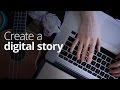 Create a digital story