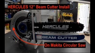 Hercules Beam Cutter: Install On Makita Circular Saw