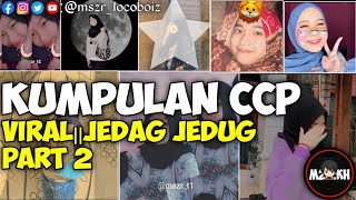 KUMPULAN CCP JEDAG JEDUG PART 2