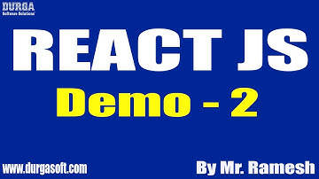 REACT JS tutorials || Demo - 2 || by Mr. Ramesh on 21-01-2022 @6:30PM IST