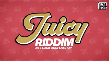 Juicy Riddim - Masicka/Govana/Xyclone/Chronic Law/Ratigan/Mad Cobra - CityLock Sound Dubplate Mix