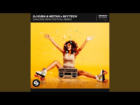 Skytech — Dancing (Wh0 Extended Festival Remix)