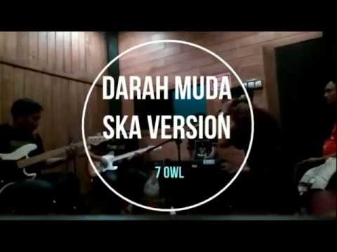 DARAH MUDA VERSI REGGAE SKA - RHOMA IRAMA COVER 7owlska