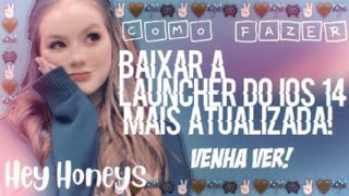 Como baixar a launcher do IOS atualizada!(Hey Honeys) screenshot 5