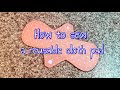How to Sew a Reusable Cloth Pad - Sewing Tutorial - DIY - Handmade By Hedi