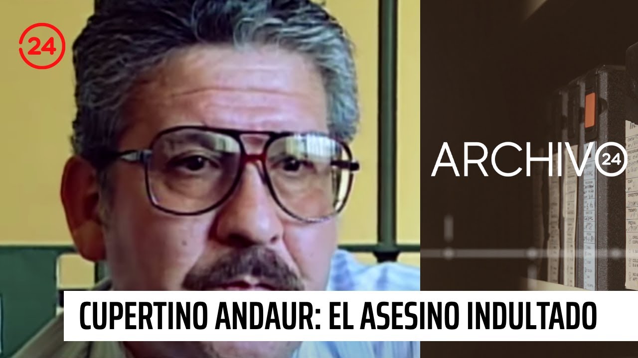 Archivo 24: Cupertino Andaur, el último asesino indultado | 24 Horas TVN Chile