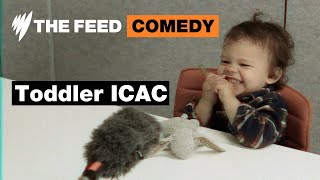 Toddler ICAC | Comedy | SBS The Feed