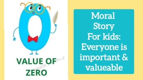 The value of Zero | Story of Zero | Zero  is hero | Moral Story for kids | English story competition