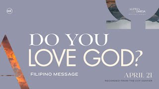 Do You Love God? | Bong Saquing | April 21, 2024