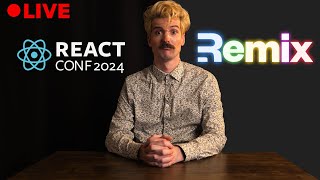 Guess I have to defend Remix (also talking about React Conf behind the scenes stuff)