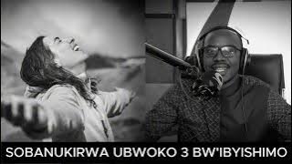 SOBANUKIRWA UBWOKO 3 BW'IBYISHIMO