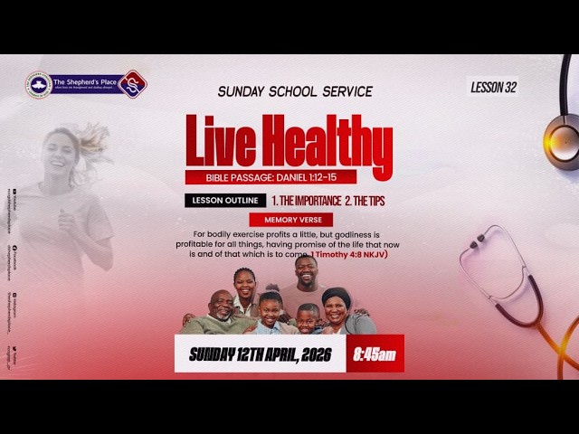 SUNDAY SCHOOL || LIVE HEALTHY|| RCCG The Shepherd's Place ||12TH-APRIL-2026