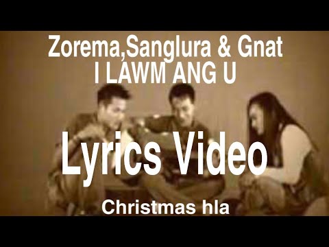I Lawm ang u   zoremasanglura  Gnat lyrics video  Christmas hla