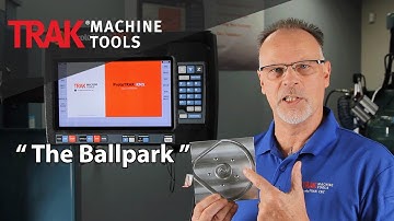 Programming the Ballpark with the ProtoTRAK RMX CNC