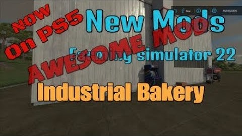 Film   Industrial Bakery   New mod for Feb 16