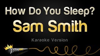 Sam Smith - How Do You Sleep (Karaoke Version)