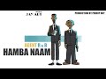 Agent R & B - Hamba Naam (Official Audio) NEW HIT