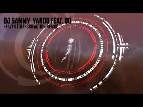DJ Sammy & Yanou feat. Do - Heaven (Trancisfaction Remix V2)