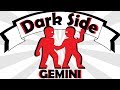 Unknown DARK Side of Gemini Zodiac Sign