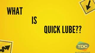 Tdc Automotive - Quicklube Explained.