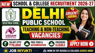 🔥 Delhi Public School Recruitment 2026-27 | PGT TGT| Teaching &amp; Non-Teaching Jobs | Salary Upto ₹65k