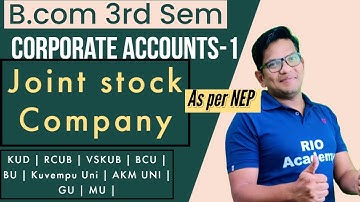 B.com 3rd Semester | Corporate Accounts - 1 |  Joint stock company |