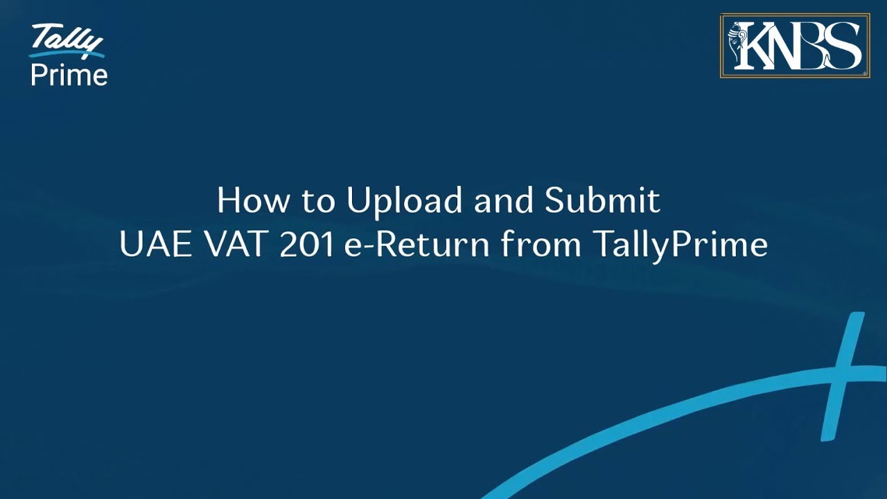 How To Upload and Submit UAE VAT 201 e Return from TallyPrime | TallyHelp | Knbestsolution